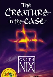 The Creature in the Case (Garth Nix)