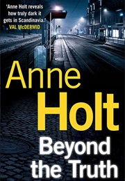 Beyond the Truth (Anne Holt)
