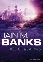 Use of Weapons (Iain M. Banks)