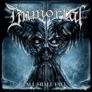 Immortal - All Shall Fall