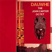 The John Carter Octet ‎– Dauwhe