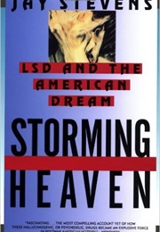 Storming Heaven: LSD and the American Dream (Jay Stevens)