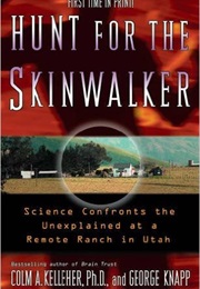 Hunt for the Skinwalker (Colm A. Kelleher, Ph.D. & George Knapp)