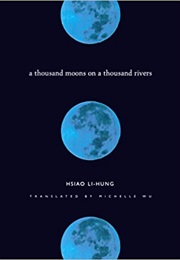 A Thousand Moons on a Thousand Rivers (Hsiao Li-Hung)