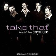 Take That - Love Ain't Here Anymore