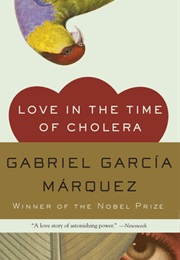 Love in the Time of Cholera (Gabriel García Márquez)