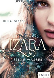 Izara 2: Stille Wasser (Julia Dippel)