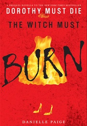 The Witch Must Burn (Danielle Paige)