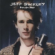 Forget Her - Jeff Buckley