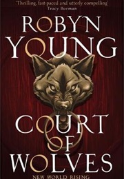 Court of Wolves (Robyn Young)
