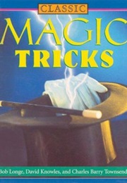 Classic Magic Tricks (Bob Longe)
