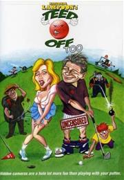 National Lampoon's Teed off Too