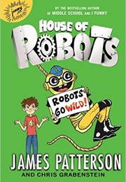 Robots Go Wild (James Patterson)
