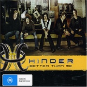 Better Than Me - Hinder