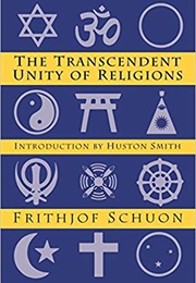 The Transcendent Unity of Religions (Frithjof Schuon)