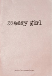 Messy Girl (Ariana Brown)