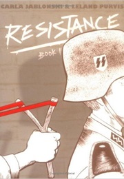 Resistance: Book 1 (Carla Jablonski  ,  Leland Purvis)
