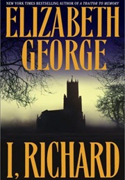 I, Richard (Elizabeth George)