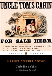 Uncle Tom's Cabin (Harriet Beecher Stowe)