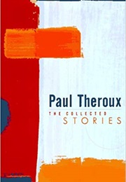 The Collected Stories (Paul Theroux)