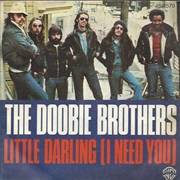 Doobie Brothers - Little Darling (I Need You)