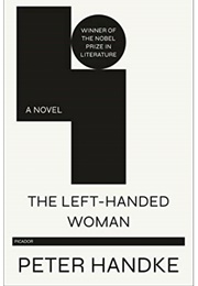 The Left-Handed Woman (Peter Handke)