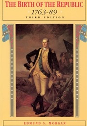 The Birth of the Republic (Edmund S. Morgan)