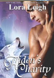 Aiden&#39;s Charity (Lora Leigh)