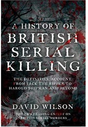 History of British Serial Killing (Dr David Wilson)