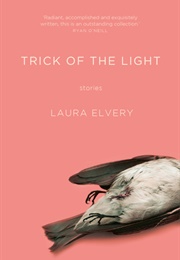 Trick of the Light (Laura Elvery)