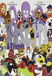 NHL Mascots & Friends (Holly Preston)