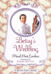 Betsy&#39;s Wedding (Maud Hart Lovelace)