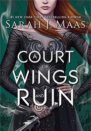 A Court of Wings and Ruin (Sarah J. Maas)