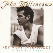 Key West Intermezzo (I Saw You First) - John Mellencamp