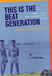 This Is the Beat Generation (James Campbell)