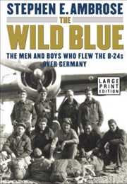 The Wild Blue (Stephen Ambrose)