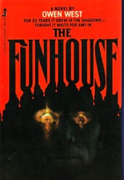 The Funhouse (Dean Koontz (As Owen West))