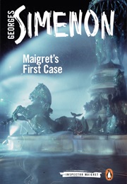 Maigret&#39;s First Case (Georges Simenon)