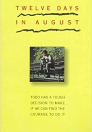 Twelve Days in August (Liza Ketchum Murrow)