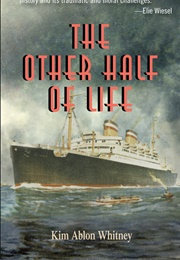 The Other Half of Life (Kim Ablon Whitney)