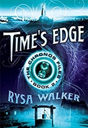 Time's Edge (The Chronos Files, #2) (Rysa Walker)