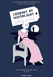 Journey by Moonlight (Antal Szerb, Trans. Len Rix)
