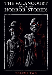The Valancourt Book of Horror Stories, Vol 2 (Edited by James D Jenkins/Ryan Cagle)