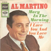 Mary in the Morning - Al Martino