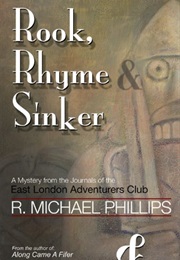 Rook, Rhyme & Sinker (R. Michael Phillips)