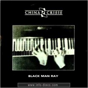 Black Man Ray - China Crisis