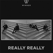 Really Really (Winner)