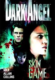 Dark Angel: Skin Game