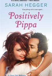 Positively Pippa (Sarah Hegger)