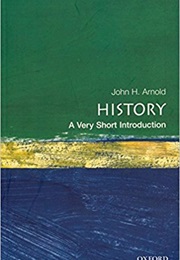History: A Very Short Introduction (John H. Arnold)